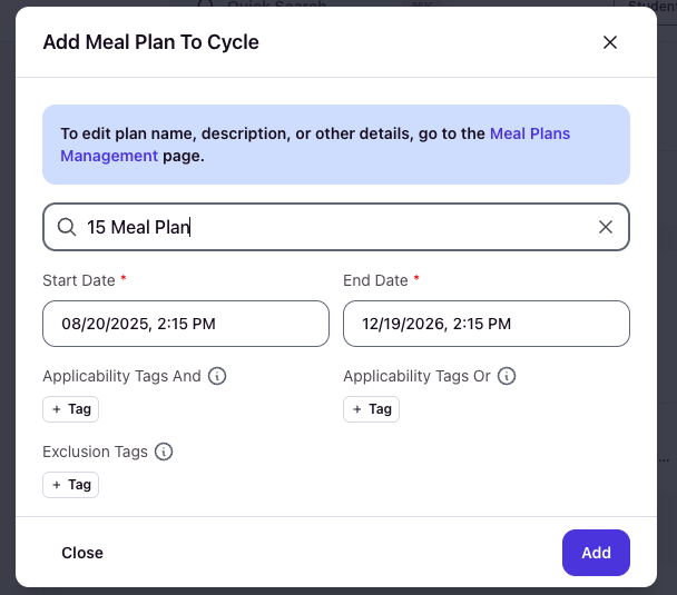 Add Meal Plan To Cycle modal with 'Simple Meal Plan' selected, configured dates (Start Date 05/13/2025 08:00 AM, End Date 06/21/2025 11:00 AM), Tags section showing dropdown menus, Close/Add buttons.