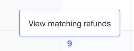 View matching refunds button to drill into specific refund records