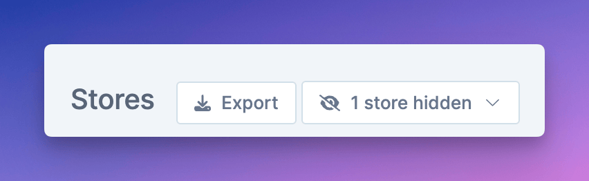 Restore hidden stores button
