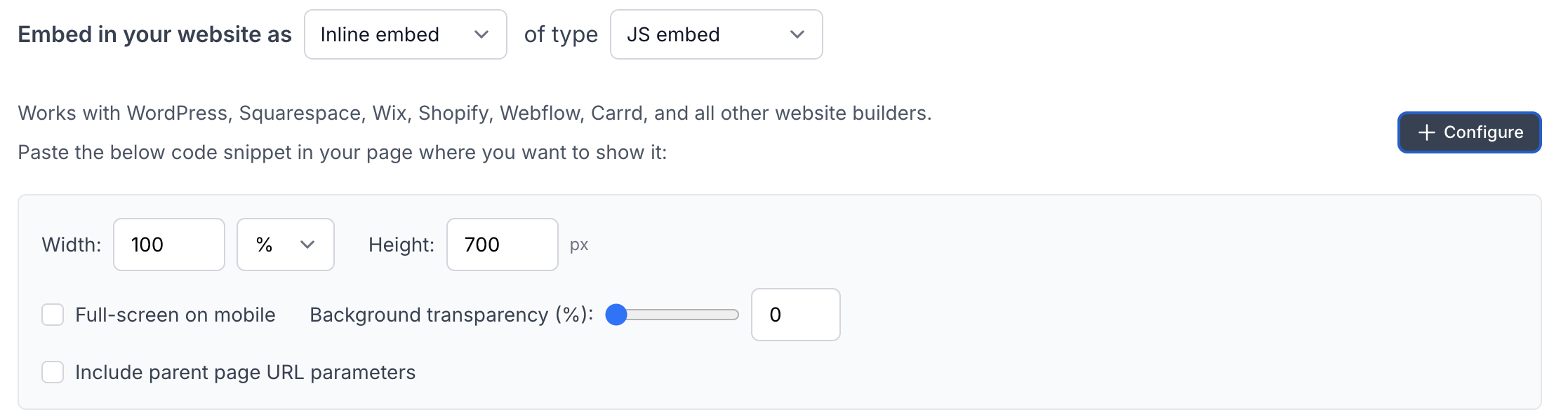 You can configure width, height, and whether to use the parent page URL parameter from the UI itself.