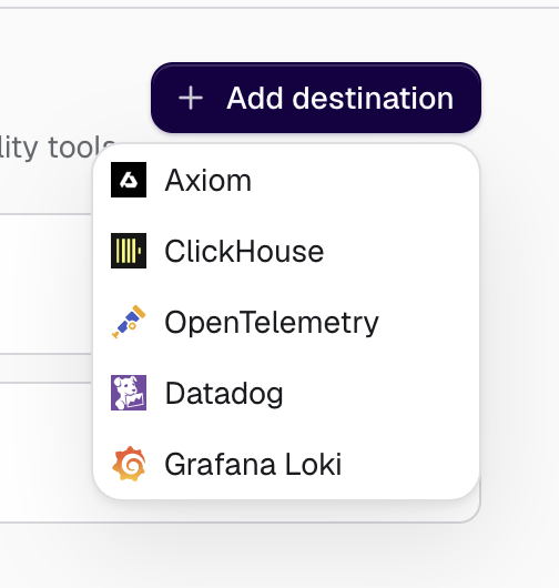 The Log Push menu listing Axiom, ClickHouse, OpenTelemetry, Datadog, and Grafana Loki
