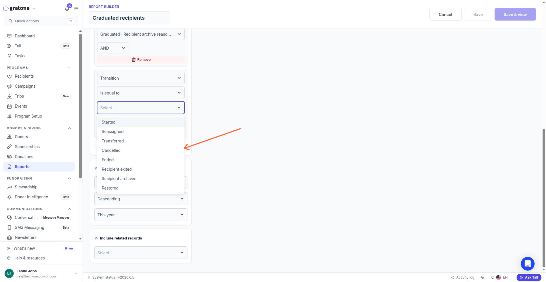 The report builder with the Transition filter dropdown open showing the choices Started, Reassigned, Transferred, Cancelled, Ended, Recipient exited, Recipient archived, and Restored