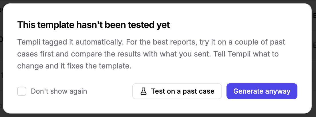 The prompt shown when generating from an untested template, with Test on a past case and Generate anyway