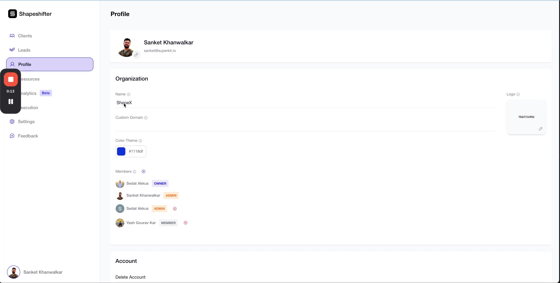 A screenshot of the Shapeshifter web application's profile settings page. The left sidebar shows navigation links: 'Clients', 'Leads', 'Profile' (currently selected), 'Resources', 'Analytics' (Beta), 'Execution', 'Settings', and 'Feedback'. The main content area displays user profile information, including the user's name 'Sanket Khanwalkar' and email 'sanket@superkit.io'. Below this, the 'Organization' section shows the organization name 'ShapeX', a field for 'Custom Domain', and a 'Color Theme' with a hex code '#1118df'. The 'Members' section lists users and their roles: 'Sedat Akkus' (OWNER), 'Sanket Khanwalkar' (ADMIN), 'Sedat Akkus' (ADMIN), and 'Yash Gourav Kar' (MEMBER). The 'Account' section contains an option to 'Delete Account'. A small logo for 'ShapeX coaching' is visible in the top right.